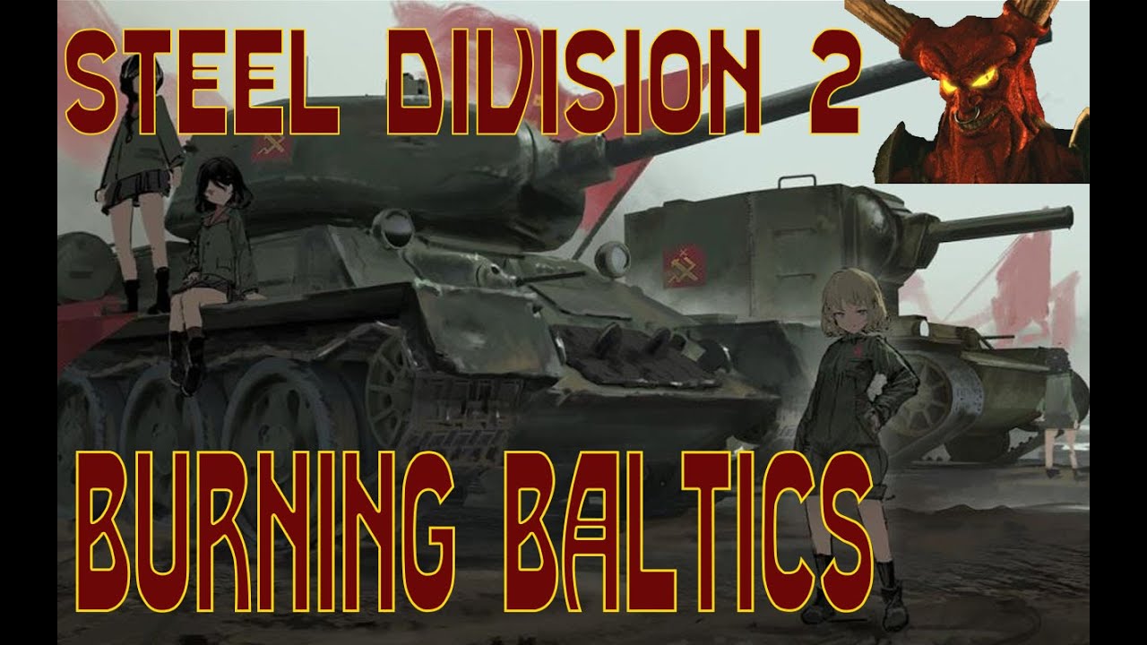 Steel Division 2 Burning Baltics