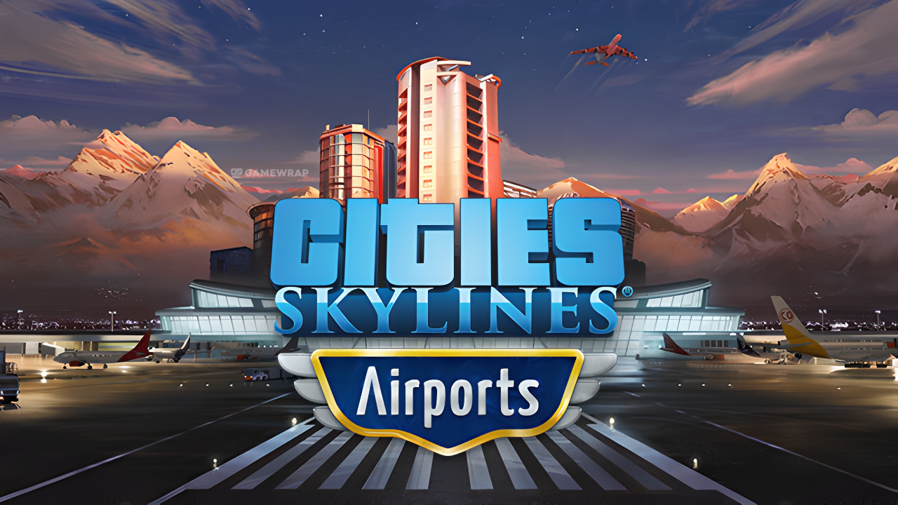 Cities Skylines Airports