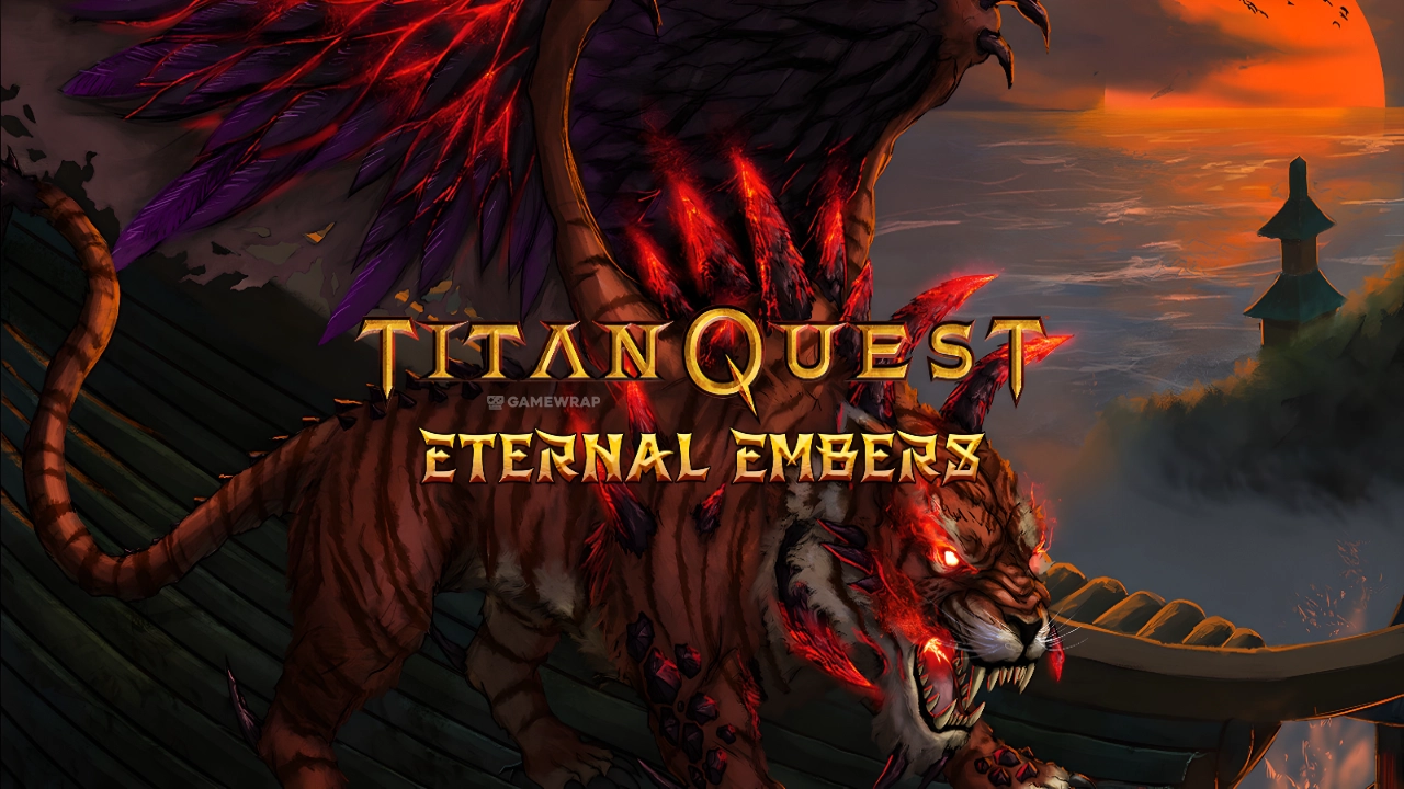 Titan Quest: Eternal Embers